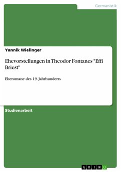 Ehevorstellungen in Theodor Fontanes "Effi Briest" (eBook, PDF)