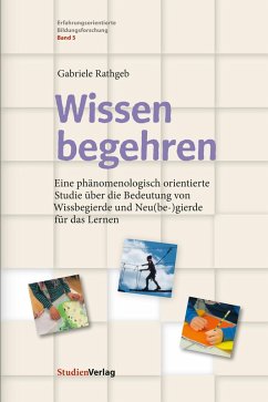 Wissen begehren (eBook, ePUB) - Rathgeb, Gabriele