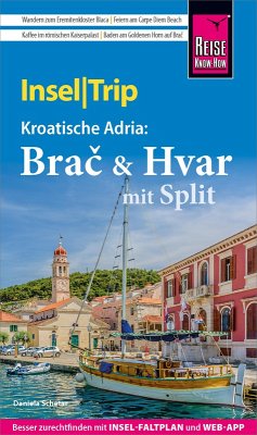 Reise Know-How InselTrip Brac & Hvar mit Split (eBook, PDF) - Schetar, Daniela