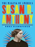Susan B. Anthony (eBook, ePUB) Susan B. Anthony (eBook, ePUB)
