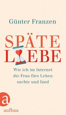 Späte Liebe (eBook, ePUB) - Franzen, Günter