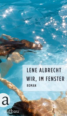 Wir, im Fenster (eBook, ePUB) - Albrecht, Lene