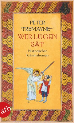 Wer Lügen sät / Ein Fall für Schwester Fidelma Bd.30 (eBook, ePUB) - Tremayne, Peter