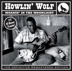 Moanin' In The Moonlight+15 Bonus Tracks! - Howlin' Wolf