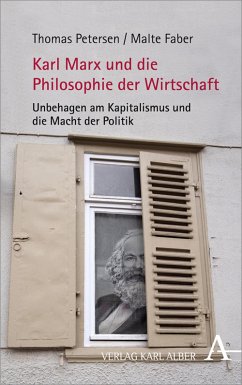 Karl Marx und die Philosophie der Wirtschaft (eBook, PDF) - Petersen, Thomas; Faber, Malte