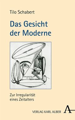 Das Gesicht der Moderne (eBook, PDF) - Schabert, Tilo