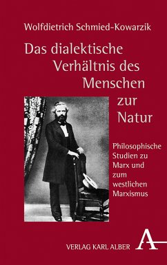 Das dialektische Verhältnis des Menschen zur Natur (eBook, PDF) - Schmied-Kowarzik, Wolfdietrich