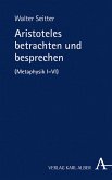 Aristoteles betrachten und besprechen (eBook, PDF)