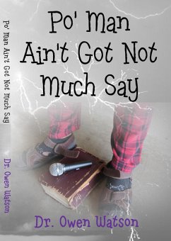 Cover Po' Man Ain't Got Not Much Say (eBook, ePUB)