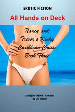 Cover All Hands on Deck: Nancy and Trevor's Kinky Caribbean Cruise, Book Three (eBook, ePUB)