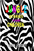 Jungle Stories for Children (eBook, ePUB) Jungle Stories for Children (eBook, ePUB)