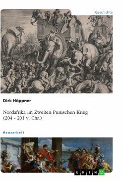 Nordafrika im Zweiten Punischen Krieg (204 - 201 v. Chr.) - Höppner, Dirk