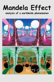 Mandela Effect - Analysis of a Worldwide Phenomenom (eBook, ePUB) Mandela Effect - Analysis of a Worldwide Phenomenom (eBook, ePUB)