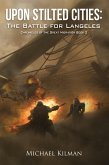 Upon Stilted Cities: The Battle for Langeles (Chronicles of the Great Migration, #3) (eBook, ePUB)