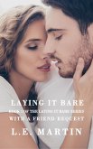 Laying it Bare with a Friend Request (Laying it Bare Series Book 1) (eBook, ePUB)