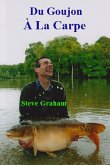 Du Goujon À La Carpe (eBook, ePUB) Du Goujon À La Carpe (eBook, ePUB)