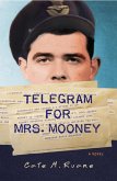 Telegram For Mrs. Mooney (eBook, ePUB) Telegram For Mrs. Mooney (eBook, ePUB)