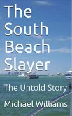 The South Beach Slayer The Untold Story (The Chronicles of the Parasitic, #1) (eBook, ePUB)