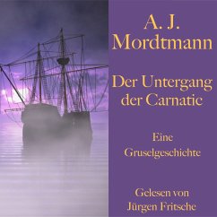 A. J. Mordtmann: Der Untergang der Carnatic. (MP3-Download) - Mordtmann, A. J.