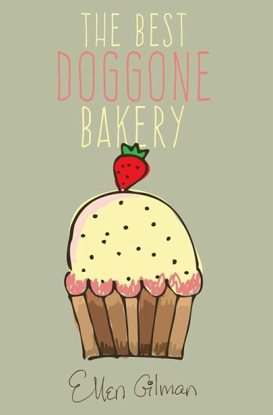 The Best Doggone Bakery (eBook, ePUB) The Best Doggone Bakery (eBook, ePUB)