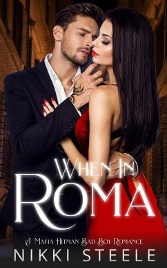 Cover When in Roma: A Mafia Hitman Bad Boy Romance (eBook, ePUB)