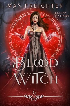 Blood Witch (Helena Hawthorn Series, #6) (eBook, ePUB) - Freighter, May