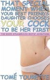 That Special Moment When Your Best Friend's Daughter Chooses Your Cock to Be Her First (The Rocco Strangeways Erotic Adventures) (eBook, ePUB) That Special Moment When Your Best Friend's Daughter Chooses Your Cock to Be Her First (The Rocco Strangeways Erotic Adventures) (eBook, ePUB)