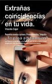 Extrañas coincidencias en tu vida. Pequeños eventos curiosos. Presentimientos. Telepatía. ¿Te pasa a ti también? La física cuántica y la teoría de la sincronicidad explican los fenómenos extrasensoria (eBook, ePUB)