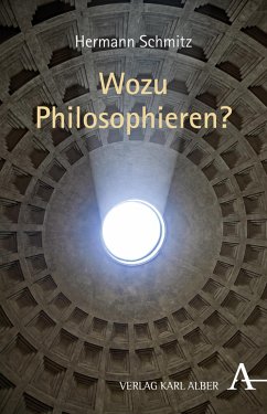 Wozu philosophieren? (eBook, PDF) - Schmitz, Hermann