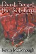 Don't Forget the Ketchup (eBook, ePUB) - Bild 1