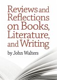 Reviews and Reflections on Books, Literature, and Writing (eBook, ePUB)