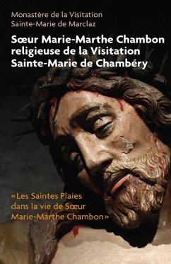 SA ur Marie-Marthe Chambon religieuse de la Visitation Sainte-Marie de Chambery (eBook, ePUB) - Monastere de la Visitation Saint, Monastere de la Visitation Saint