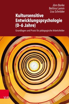 Kultursensitive Entwicklungspsychologie (0-6 Jahre) (eBook, PDF) - Borke, Jörn; Lamm, Bettina; Schröder, Lisa