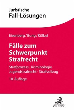 Fälle zum Schwerpunkt Strafrecht - Eisenberg, Ulrich;Bung, Jochen;Kölbel, Ralf