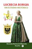 Lucrecia Borgia un estudio histórico (eBook, ePUB) Lucrecia Borgia un estudio histórico (eBook, ePUB)