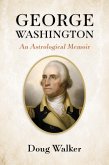 George Washington, An Astrological Memoir (eBook, ePUB)