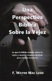 Una Perspectiva Bíblica Sobre la Vejez (eBook, ePUB)