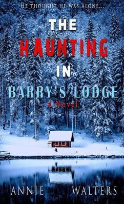 The Haunting in Barry's Lodge: A Suspenseful Horror Novel (eBook, ePUB) - Walters, Annie