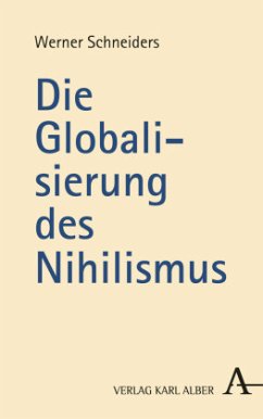 Die Globalisierung des Nihilismus - Schneiders, Werner