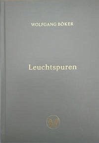 Leuchtspuren - Böker, Wolfgang