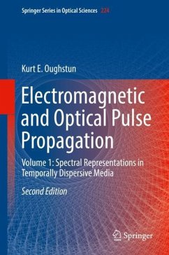 Electromagnetic and Optical Pulse Propagation - Oughstun, Kurt E.