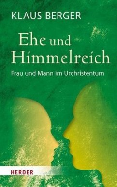 Ehe und Himmelreich - Berger, Klaus