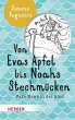 Von Evas Apfel bis Noahs Stechmücken - Bild 1