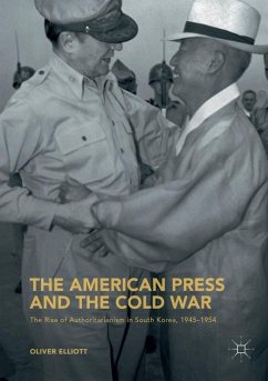 The American Press and the Cold War - Elliott, Oliver