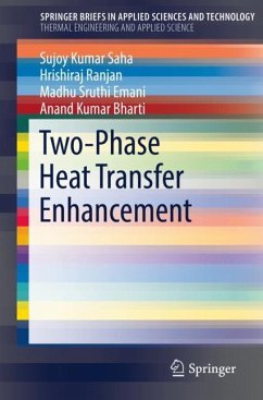 Two-Phase Heat Transfer Enhancement - Saha, Sujoy Kumar;Ranjan, Hrishiraj;Emani, Madhu Sruthi