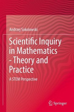 Scientific Inquiry in Mathematics - Theory and Practice - Sokolowski, Andrzej