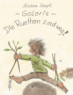 Goloris - Die Ruethen sind weg - Skorpil, Andrea