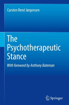 The Psychotherapeutic Stance - Jørgensen, Carsten René