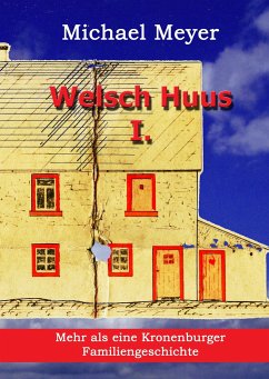 Welsch Huus - Teil I - Meyer, Michael