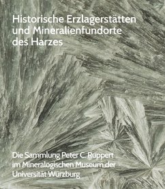 Historische Erzlagerstätten und Mineralienfundorte des Harzes